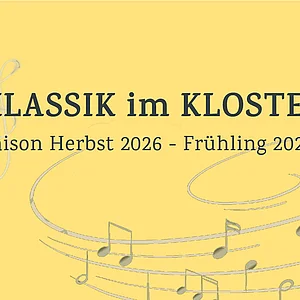 Titelbild für die Veranstaltung Klassik im Kloster - Verweile doch, du bist so schön 